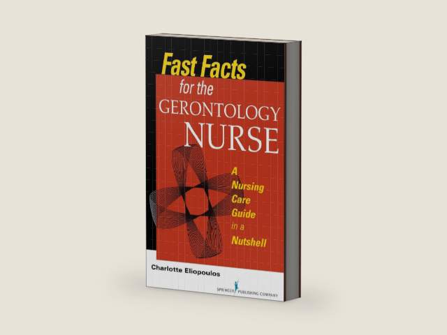 Fast Facts for the Gerontology Nurse: A Nursing Care Guide in a Nutshell by Charlotte Eliopoulos MPH PhD RN | barcode:9780826198273 | source:'9780826198273-right-three-quarter.jpg