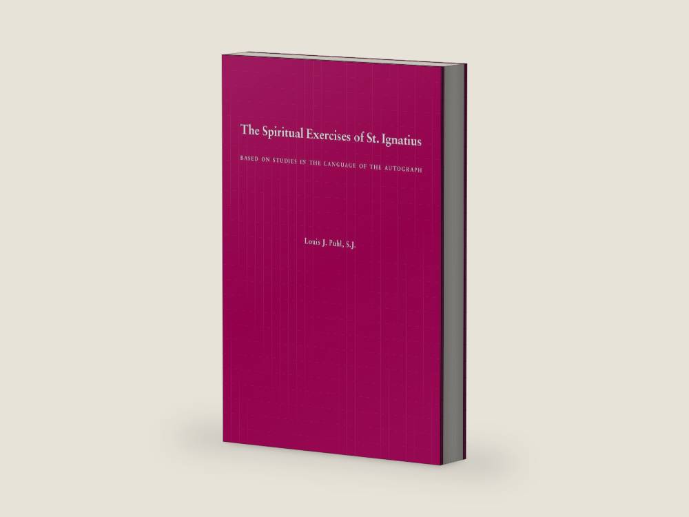 The Spiritual Exercises of St. Ignatius: Based on Studies in the Language of the Autograph by Ignatius of Loyola | barcode:9780829400656 | source:'9780829400656-right-three-quarter.jpg