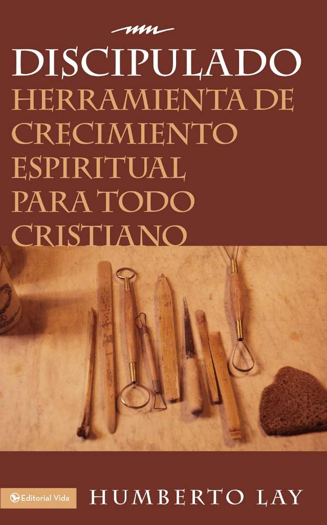 Discipulado by Humberto Lay | barcode:9780829728842 | source:'9780829728842.jpg