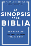 La sinopsis de la Biblia: Guía de un año para leer y comprender toda la Biblia (Spanish Edition) by Tara-Leigh Cobble | barcode:9780829739305 | source:'9780829739305.jpg