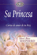 Su Princesa: Cartas de amor de tu Rey (Su Princesa Serie) (Spanish Edition) by Sheri Rose Shepherd | barcode:9780829747140 | source:'9780829747140.jpg
