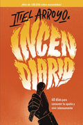 Incendiario: 40 días para consumir tu apatía y vivir intensamente (Spanish Edition) by Itiel Arroyo | barcode:9780829771411 | source:'9780829771411.jpg