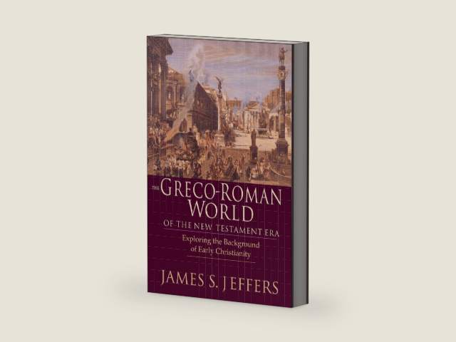 The Greco-Roman World of the New Testament Era: Exploring the Background of Early Christianity by James S. Jeffers | barcode:9780830815890 | source:'9780830815890-right-three-quarter.jpg
