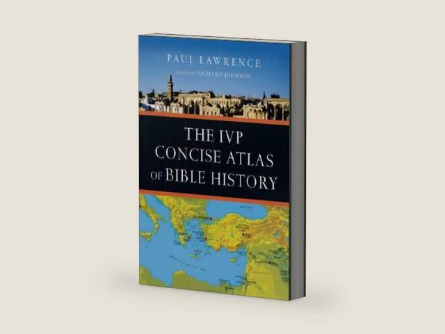 The IVP Concise Atlas of Bible History by Paul Lawrence | barcode:9780830829286 | source:'9780830829286-right-three-quarter.jpg