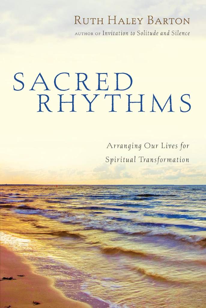 Sacred Rhythms: Arranging Our Lives for Spiritual Transformation (Transforming Resources) by Ruth Haley Barton | barcode:9780830833337 | source:'9780830833337.jpg