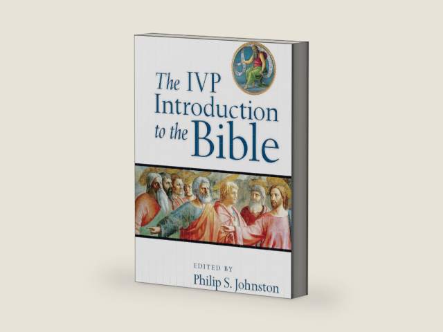 The IVP Introduction to the Bible by Philip S. Johnston | barcode:9780830871995 | source:'9780830871995-right-three-quarter.jpg