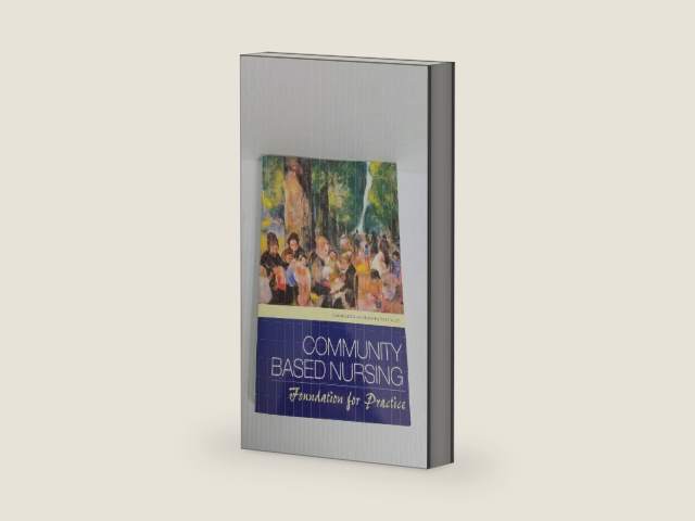 Community Based Nursing: Foundation for Practice by Ginger Armentrout | barcode:9780838515228 | source:'9780838515228-right-three-quarter.jpg