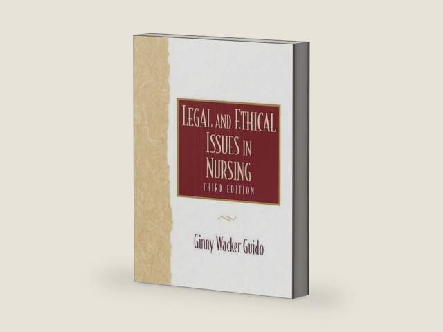 Legal and Ethical Issues in Nursing (3rd Edition) by Ginny Wacker Guido | barcode:9780838556597 | source:'9780838556597-right-three-quarter.jpg