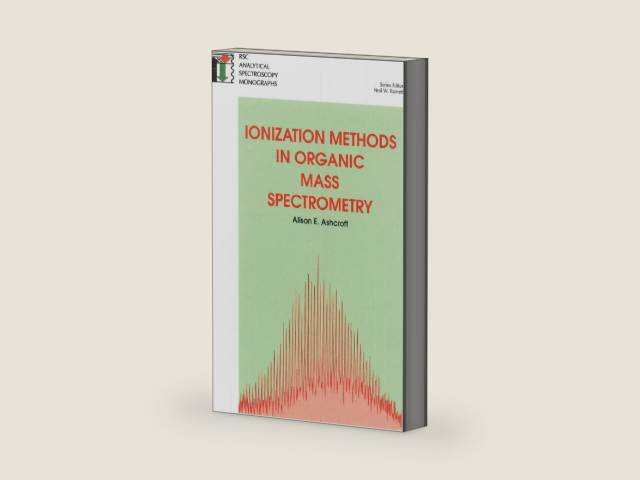 Ionization Methods in Organic Mass Spectrometry (RSC Analytical Spectroscopy Series, Volume 5) by Alison E Ashcroft | barcode:9780854045709 | source:'9780854045709-right-three-quarter.jpg