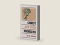 Christ and Your Problems by Jay E. Adams | barcode:9780875520117 | source:'9780875520117-right-three-quarter.jpg