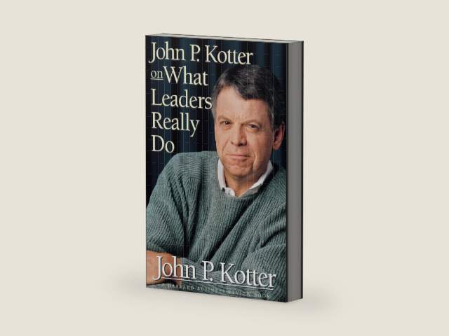 John P Kotter on What Leaders Really Do (Harvard Business Review (Hardcover)) by John P Kotter | barcode:9780875848976 | source:'9780875848976-right-three-quarter.jpg