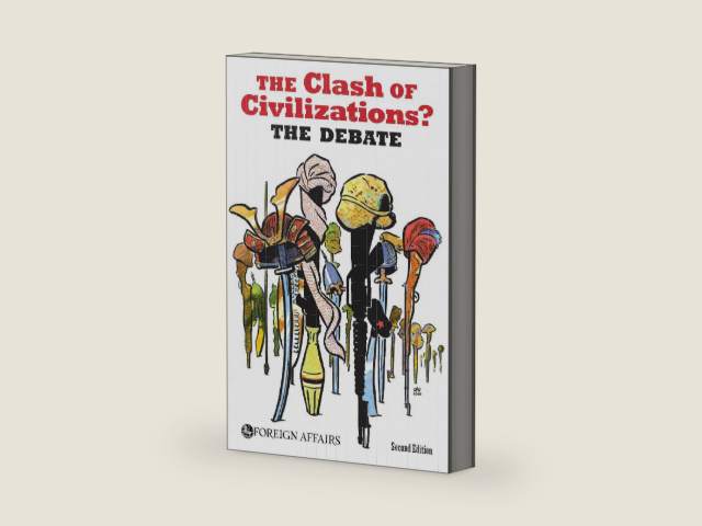 The Clash of Civilizations? The Debate by James F. Hoge Jr. | barcode:9780876094365 | source:'9780876094365-right-three-quarter.jpg