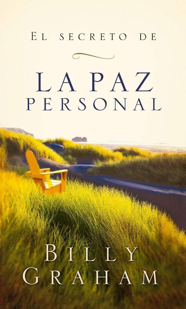 El secreto de la paz personal (Spanish Edition) by Billy Graham | barcode:9780881137866 | source:'9780881137866.jpg
