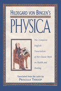 Hildegard von Bingen's Physica: The Complete English Translation of Her Classic Work on Health and Healing by Hildegard of Bingen | barcode:9780892816613 | source:'9780892816613.jpg