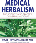 Medical Herbalism: The Science Principles and Practices Of Herbal Medicine by David Hoffmann | barcode:9780892817498 | source:'9780892817498.jpg