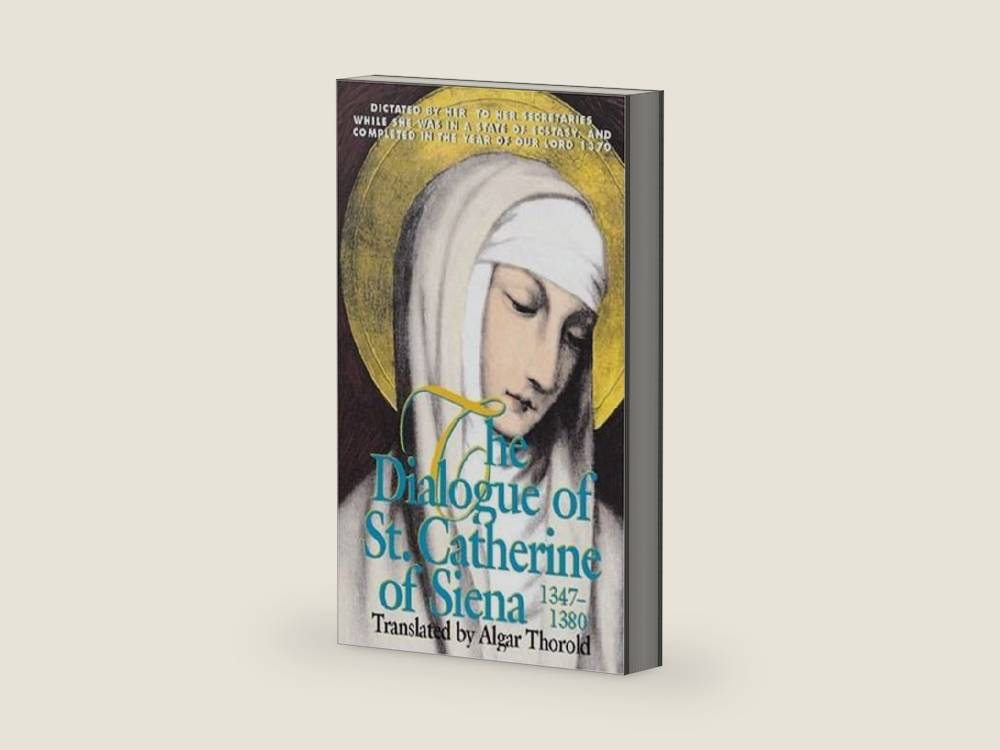 The Dialogue of St. Catherine of Siena (1347-1380) by St. Catherine of Siena | barcode:9780895550378 | source:'9780895550378-right-three-quarter.jpg