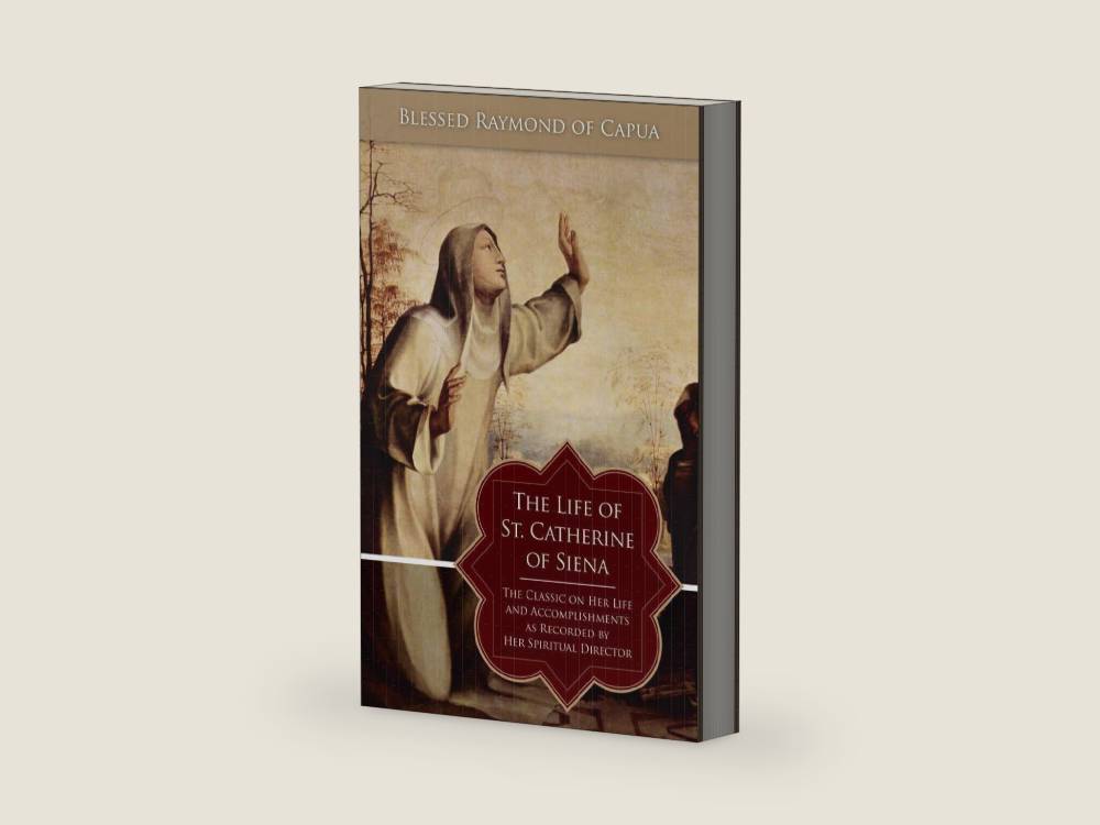 The Life of St. Catherine of Siena: The Classic on Her Life and Accomplishments as Recorded by Her Spiritual Director by Raymond of Capua | barcode:9780895557612 | source:'9780895557612-right-three-quarter.jpg