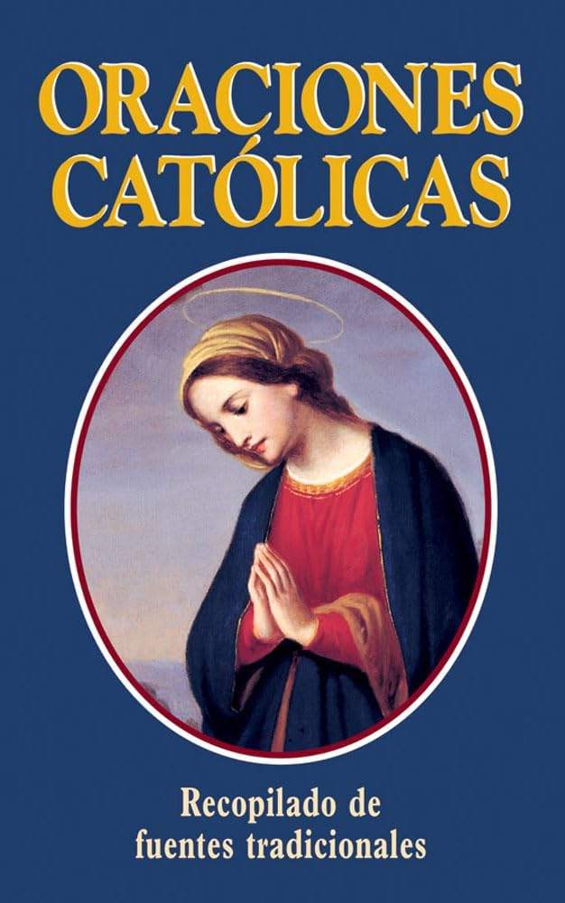 Oraciones Catolicas: Spanish Version: Catholic Prayers (Spanish Edition) by Thomas A. Nelson | barcode:9780895558787 | source:'9780895558787.jpg