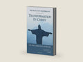 Transformation in Christ: On the Christian Attitude by Dietrich Von Hildebrand | barcode:9780898708691 | source:'9780898708691-right-three-quarter.jpg