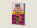 100 African Americans Who Shaped American History: Incredible Stories of Black Heroes (Black History Books for Kids) by Chrisanne Beckner | barcode:9780912517186 | source:'9780912517186-right-three-quarter.jpg