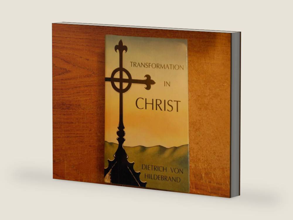 Transformation in Christ by Dietrich Von Hildebrand | barcode:9780918477095 | source:'9780918477095-right-three-quarter.jpg