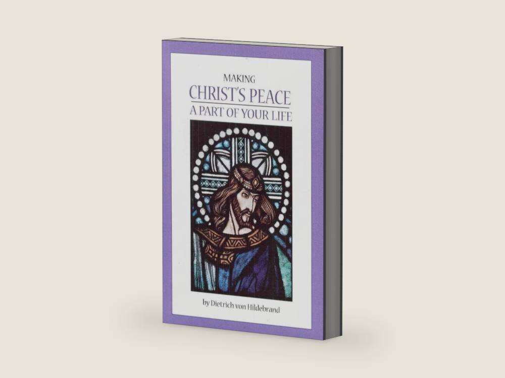 Making Christ's Peace a Part of Your Life by Dietrich Von Hildebrand | barcode:9780918477804 | source:'9780918477804-right-three-quarter.jpg