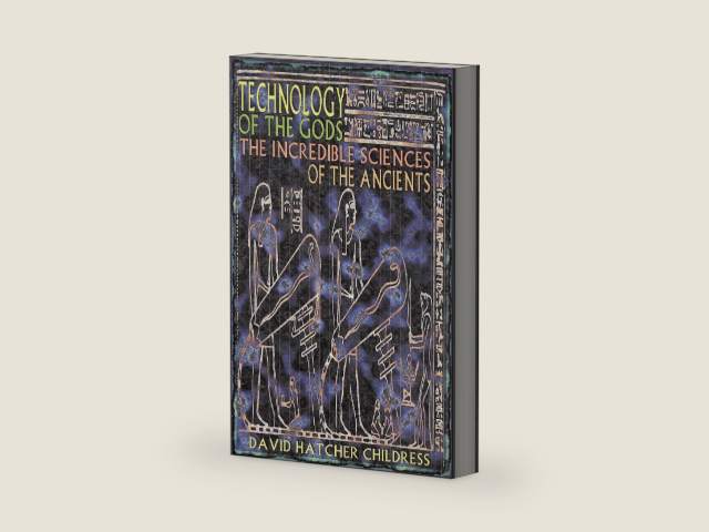 Technology of the Gods: The Incredible Sciences of the Ancients by David Hatcher Childress | barcode:9780932813732 | source:'9780932813732-right-three-quarter.jpg