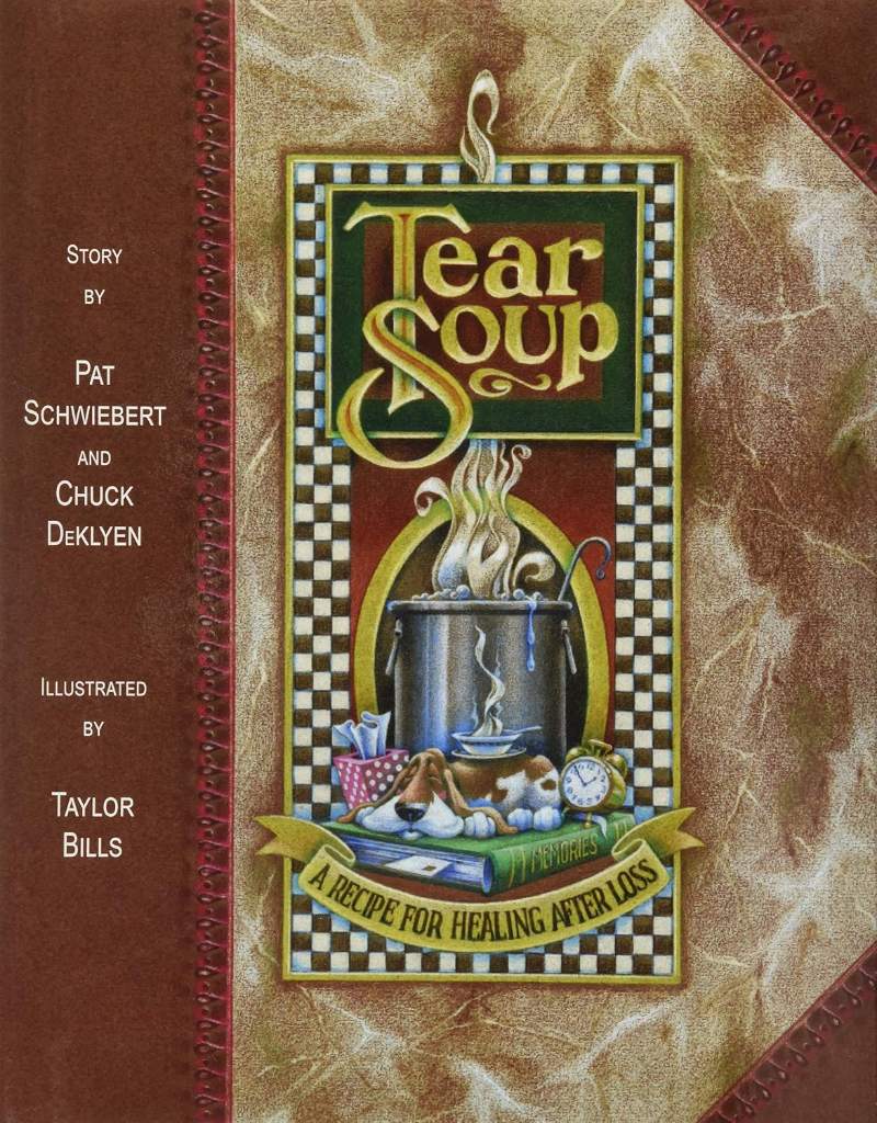 Tear Soup: A Recipe for Healing After Loss by Pat Schwiebert | barcode:9780961519766 | source:'9780961519766.jpg