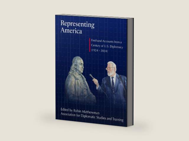 Representing America: Firsthand Accounts from a Century of U.S. Diplomacy (1924–2024) by Association for Diplomatic Studies & Training | barcode:9780965394970 | source:'9780965394970-right-three-quarter.jpg