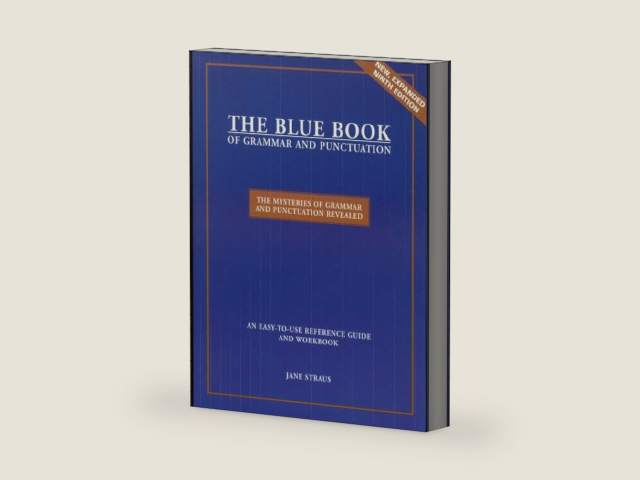 The Blue Book of Grammar and Punctuation: The Mysteries of Grammar and Punctuation Revealed by Jane Straus | barcode:9780966722185 | source:'9780966722185-right-three-quarter.jpg