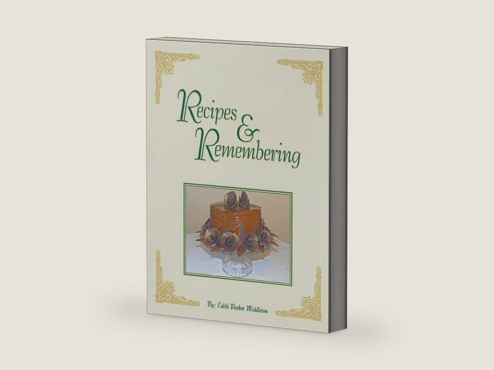 Recipes & Remembering by Edith Parker Middleton | barcode:9780976959700 | source:'9780976959700-right-three-quarter.jpg