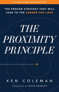 The Proximity Principle: The Proven Strategy That Will Lead to a Career You Love by Ken Coleman | barcode:9780978562038 | source:'9780978562038.jpg