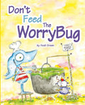 Don't Feed The WorryBug: A Book about Worry (The WorryWoos) by Andi Green | barcode:9780979286087 | source:'9780979286087.jpg