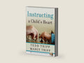 Instructing a Child's Heart by Tedd Tripp | barcode:9780981540009 | source:'9780981540009-right-three-quarter.jpg
