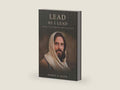 Lead As I Lead: Acquiring the Leadership Attributes of Jesus Christ by Robert K. Reeve | barcode:9780982191613 | source:'9780982191613-right-three-quarter.jpg