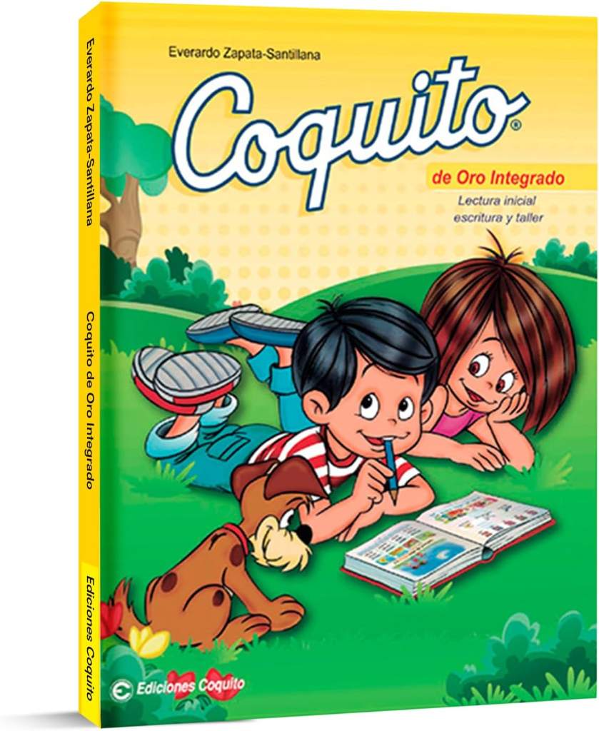 Coquito de Oro - Spanish workbook for kids - Learn Spanish book for kids - Libro para aprender a leer en español - Leer y escribir en Español (Spanish Edition) by Everardo Zapata-Santillana | barcode:9780983637790 | source:'9780983637790.jpg