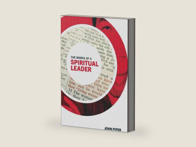The Marks of a Spiritual Leader by John Piper | barcode:9780983916468 | source:'9780983916468-right-three-quarter.jpg