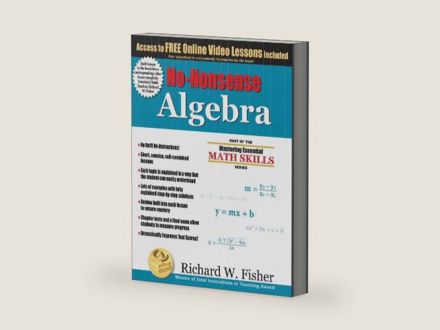 No-Nonsense Algebra: Part of the Mastering Essential Math Skills Series by Richard W. Fisher | barcode:9780984362998 | source:'9780984362998-right-three-quarter.jpg