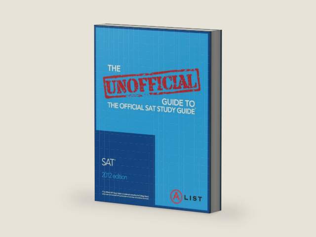 The Unofficial Guide to the Official SAT Study Guide by A-List Education | barcode:9780985390075 | source:'9780985390075-right-three-quarter.jpg
