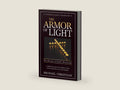 The Armor of Light: The Secrets of God's Protection (Victorious Living) by Michael Christian | barcode:9780989461009 | source:'9780989461009-right-three-quarter.jpg