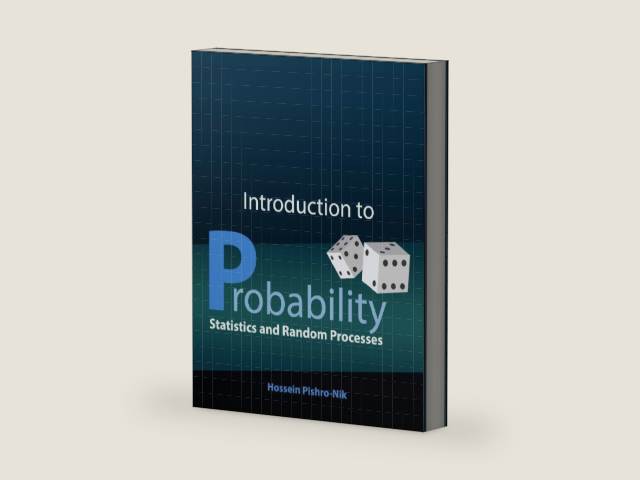 Introduction to Probability, Statistics, and Random Processes by Hossein Pishro-Nik | barcode:9780990637202 | source:'9780990637202-right-three-quarter.jpg
