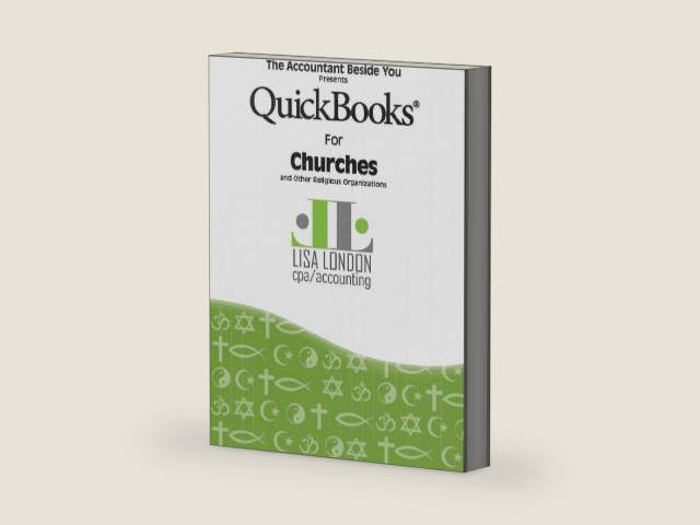 QuickBooks for Churches and Other Religious Organizations (The Accountant Beside You) by Lisa London | barcode:9780991163502 | source:'9780991163502-right-three-quarter.jpg