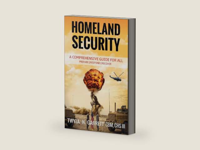 Homeland Security: A Comprehensive Guide for All by Twyla Garrett | barcode:9780991239504 | source:'9780991239504-right-three-quarter.jpg