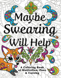 Maybe Swearing Will Help: Adult Coloring Book by Nyx Spectrum | barcode:9780996764131 | source:'9780996764131.jpg