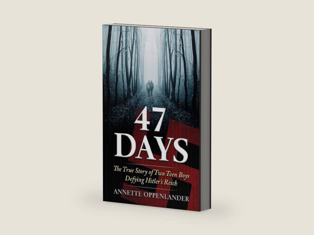 47 Days: The True Story of Two Teen Boys Defying Hitler's Reich (Biographical WWII Stories for Teens) by Annette Oppenlander | barcode:9780997780062 | source:'9780997780062-right-three-quarter.jpg