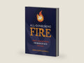 All-Consuming Fire: Object Lessons from the Book of Acts for Kids (Bible Object Lessons for Kids) by Anne Marie Gosnell | barcode:9780998196893 | source:'9780998196893-right-three-quarter.jpg