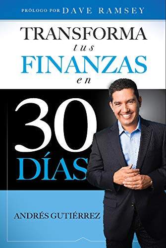 Transforma tus finanzas en 30 días by Andres Gutierrez | barcode:9780999028209 | source:'9780999028209.jpg