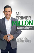 Mi Primer Millón by Andres Gutierrez | barcode:9780999028247 | source:'9780999028247.jpg