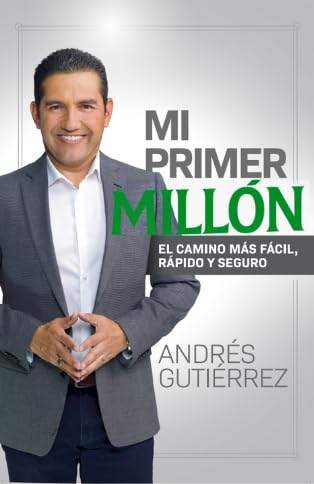 Mi Primer Millón by Andres Gutierrez | barcode:9780999028247 | source:'9780999028247.jpg
