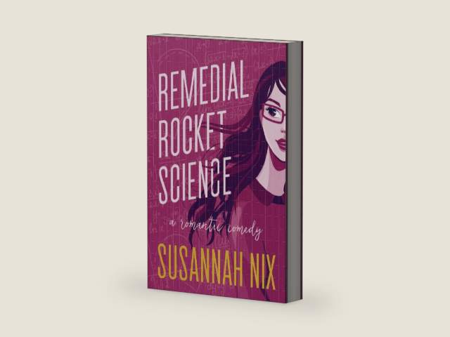 Remedial Rocket Science: A Romantic Comedy (Chemistry Lessons) by Susannah Nix | barcode:9780999094808 | source:'9780999094808-right-three-quarter.jpg